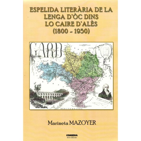 Espelida literària de la lenga d'òc dins lo caire d'Alès (1800 - 1950) - Marineta Mazoyer