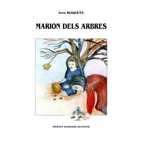 Marion dels arbres - Ives Roqueta