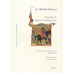 LA DAME-GRAAL, chansons de Rigaud de Barbezieux - Katy Bernard