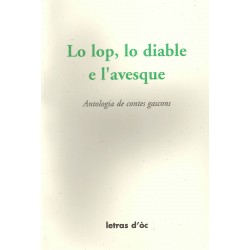 Lo lop, lo diable e l'avesque - Antologia de contes gascons