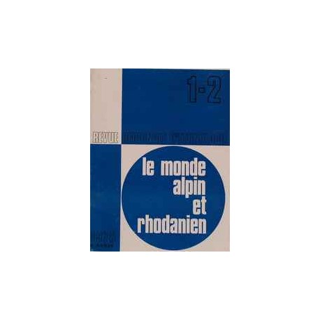 Le monde alpin et rhodanien - Revue régionale d'ethnologie. 1-2 /1978