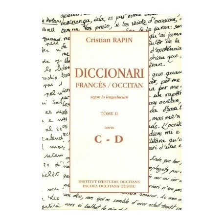 Diccionari Francès/Occitan, segon lo lengadocian TÒME II C-D - Rapin Christian