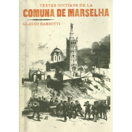Textes occitans de la Comuna de Marselha -  Glaudi Barsotti