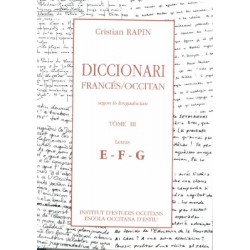 Diccionari Francès/Occitan, segon lo lengadocian TÒME III E-F-G - Rapin Christian
