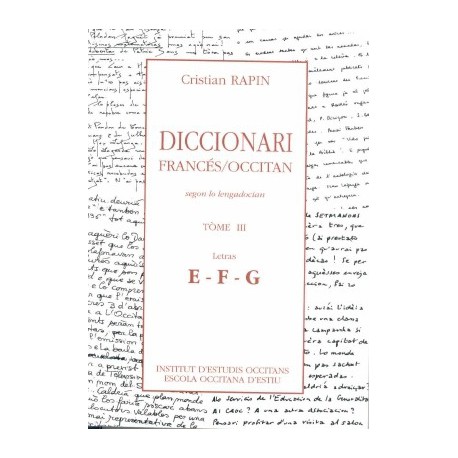 Diccionari Francès/Occitan, segon lo lengadocian TÒME III E-F-G - Rapin Christian