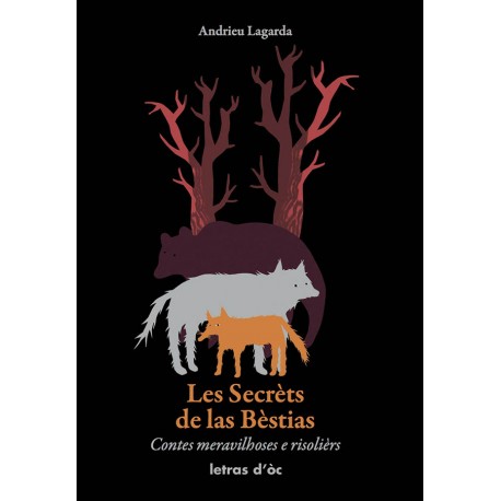 Les Secrèts de las Bèstias - Andrieu Lagarda