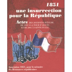 1851, une insurrection pour la République, La Tour d'Aigues (1999), Ste Tulle (2001) - Collectif