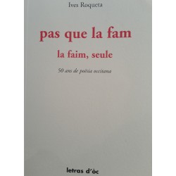 Pas que la fam - La faim, seule - Ives Roqueta