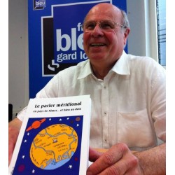 Le parler méridional en pays de Nîmes... et bien au-delà - René Domergue