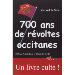 700 ans de révoltes occitanes - Gérard de Sède