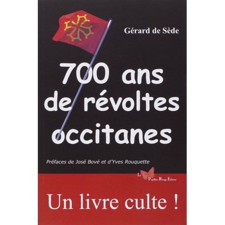 700 ans de révoltes occitanes - Gérard de Sède