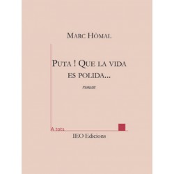 Puta ! Que la vida es polida... - Marc Hòmal - ATS 215