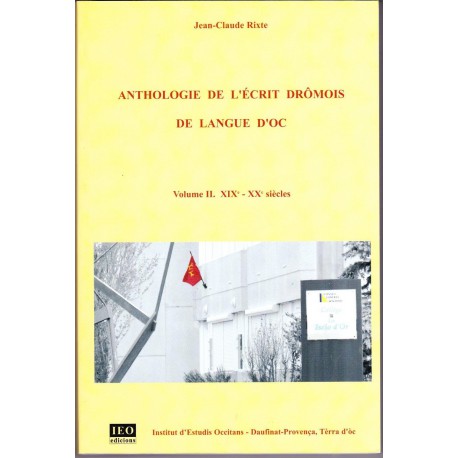 Anthologie de l'écrit Drômois de langue d'Oc, Volume  II. XIXe - XXe - Rixte Jean-Claude