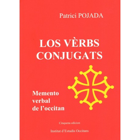 Los vèrbs conjugats - Memento verbal de l’occitan - Patrici POJADA (5e édition)