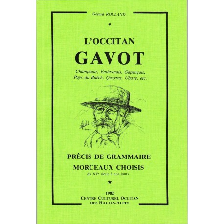 Occitan gavot (L')  -  Grammaire et morceaux choisis - Rolland Gérard