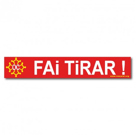 Autocollant  « Fai tirar ! »