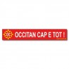 Sticker « Occitan cap e tot ! » (Occitan from head to toes)