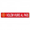 Sticker « Volèm viure al país ! » (We want to live in the country) in occitan