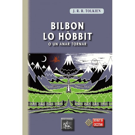 Bilbon lo Hòbbit o un anar tornar - J.R.R. Tolkien - Sèrgi Viaule
