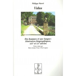 Vidas - Des hommes et une langue: itinéraires biographiques, XIXe et XXe siècles - Philippe Martel