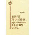 Quand la vieille voisine regarde méchamment le gosse dans la cour - Serge Bec