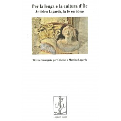 Per la lenga e la cultura d’Òc - Andrieu Lagarda, la fe en òbras