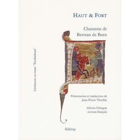 Haut & Fort - Chansons de Bertran de Born - Jean-Pierre Thuillat