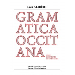 Gramatica occitana segon los parlars lengadocians - Louis ALIBERT