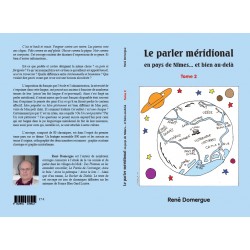 Le parler méridional en pays de Nîmes... et bien au-delà (Tome 2) - René Domergue