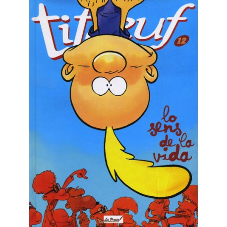 Titeuf lo sens de la vida (BD) - Zep