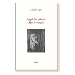 A quicòm pròche - Frederic Fijac