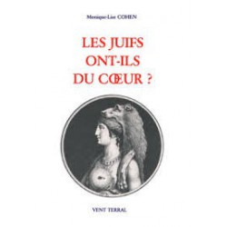 Les juifs ont-ils du cœur ? - Monique-Lise Cohen