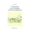 L'Occitanie et la Croisade contre les Albigeois - Emile Rols
