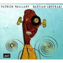 Bastian contrari - Patrick Vaillant