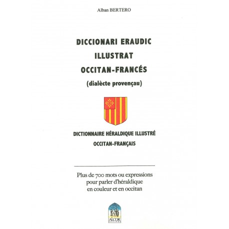 Diccionari eraudic illustrat occitan-francés - Alban Bertero