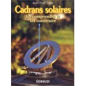 Cadrans solaires : Les comprendre et les construire -  Jean-Noël Tardy