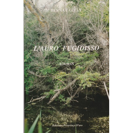 L 'auro fugidisso - Bernat Giely