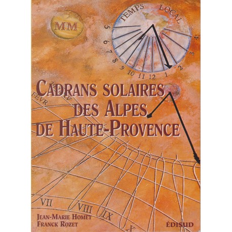 Cadrans solaires des Alpes de Haute-Rovence - J.-M. Homet, F. Rozet
