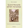 Quand Marseille parlait marseillais - Pierre Blasi