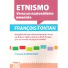 Etnismo - Verso un nazionalismo umanista - François FONTAN