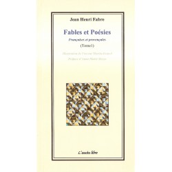 Fables et Poésies Françaises et provençales (Tome 1) - Jean Henri Fabre