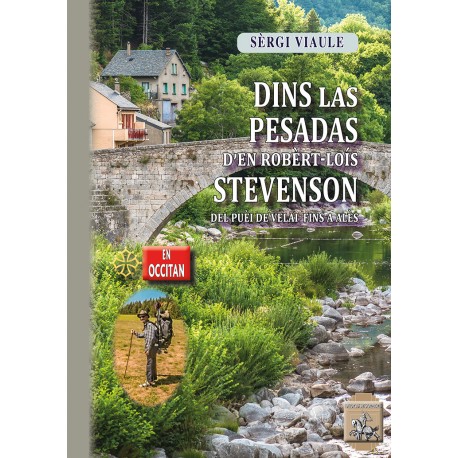 Dins las pesadas d’En Robèrt-Loís Stevenson del Puèi de Velai fins a Alès - Sèrgi VIAULE