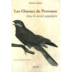 Les oiseaux de Provence dans le savoir populaire - Charles Galtier