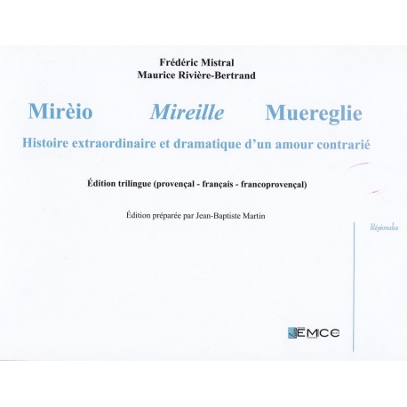 Mirèio, Mireille, Muereglie - Frédéric Mistral, Maurice Rivière-Bertrand