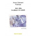 Aicí, Ailà, La glaça e lo solelh - Poèmas - Anne CLÉMENT
