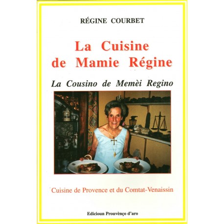 La Cousino de Memèi Regino - La cuisine de Mamie Régine - Regino Courbet