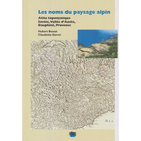 Les noms du paysage alpin - Hubert Bessat, Claudette Germi