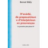 D'avèrbi, de prepousicioun e d'interjeicioun en prouvençau - Bernat Giély