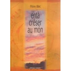 Entà créser au món -  Pèire Bèc