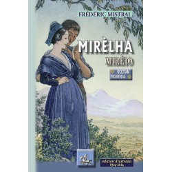 Mirèlha - Mirèio - Frédéric Mistral (edicion illustrada) 1914-2014